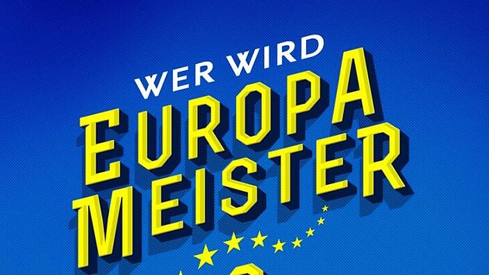 Gelbe Schrift auf blauem Grund "Wer wird Europameister?"