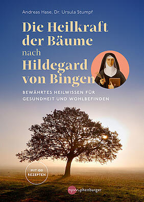 Cover des Buchs: Die Heilkraft der Bäume nach Hildegard von Bingen