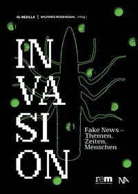 Cover von Invasion : Fake News - Themen, Zeiten, Menschen